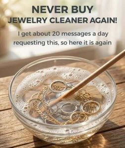 How to Make a Budget-Friendly and Simple DIY Jewelry Cleaner at Home Using Everyday Household Ingredients, Restoring Shine to Tarnished Silver, Gold-Filled, Brass, and German Silver Pieces Quickly, Safely, and Effectively While Saving Money and Avoiding Harsh Chemicals, All in Under Ten Minutes